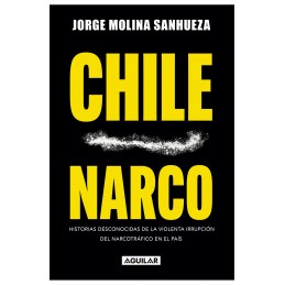 Chile Narco (Aguilar, Jorge...